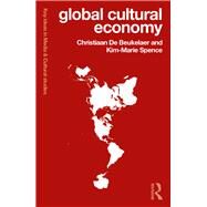 Global Cultural Economy by De Beukelaer; Christiaan, 9781138670099