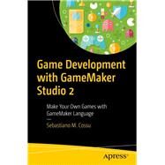 Game Development With Gamemaker Studio 2 by Cossu, Sebastiano M., 9781484250099