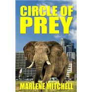 Circle of Prey by Mitchell, Marlene, 9781505890099