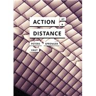 Action at a Distance by Peters, John Durham; Sprenger, Florian; Vagt, Christina, 9781517910099