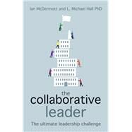 The Collaborative Leader by McDermott, Ian; Michael Hall, L., 9781785830099