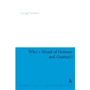 Who's Afraid of Deleuze and Guattari? by Lambert, Gregg, 9781847060099