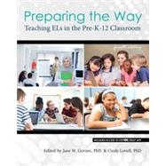 Preparing the Way: Teaching ELs in the PreK-12 Classroom by Govoni, Jane M; Lovell, Cindy, 9798765700099