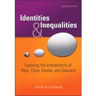 Identities and Inequalities: Exploring the Intersections of Race, Class, Gender, & Sexuality by Newman, David, 9780073380100