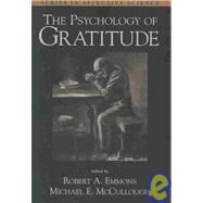 The Psychology of Gratitude by Emmons, Robert A.; McCullough, Michael E., 9780195150100