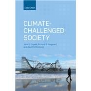 Climate-Challenged Society by Dryzek, John S.; Norgaard, Richard B.; Schlosberg, David, 9780199660100