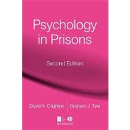 Psychology in Prisons by Towl, Graham J.; Crighton, David A., 9781405160100