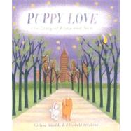 Puppy Love : The Story of Esme and Sam by Gillian Shields; Elizabeth Harbour, 9781416980100