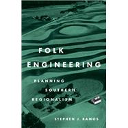 Folk Engineering by Stephen J. Ramos, 9781469690100