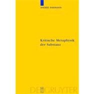 Kritische Metaphysik Der Substanz by Hahmann, Andree, 9783110220100
