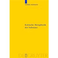 Kritische Metaphysik Der Substanz by Hahmann, Andree, 9783110220100