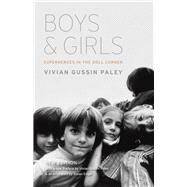 Boys and Girls by Paley, Vivian Gussin; Engel, Susan (AFT), 9780226130101