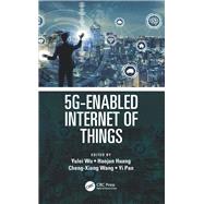 5g-enabled Internet of Things by Wu, Yulei; Huang, Haojun; Wang, Cheng-xiang; Pan, Yi, 9780367190101