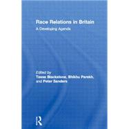 Race Relations in Britain: A Developing Agenda by Sanders; Peter, 9780415150101
