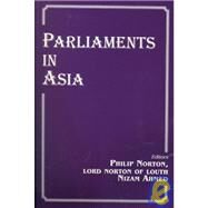 Parliaments in Asia by Ahmed,Nizam;Ahmed,Nizam, 9780714680101