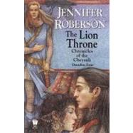 The Lion Throne by Roberson, Jennifer, 9780756400101