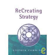 Recreating Strategy by Stephen Cummings, 9780761970101