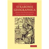 Strabonis Geographica by Strabo; Muller, Karl W. F.; Dubner, Johann Friedrich, 9781108080101