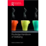 Routledge Handbook of Wellbeing by Galvin  **NFA**; Kathleen, 9781138850101