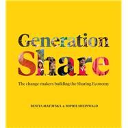 Generation Share by Matofska, Benita; Sheinwald, Sophie, 9781447350101