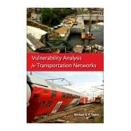 Vulnerability Analysis for Transportation Networks by Taylor, Michael A. P., 9780128110102