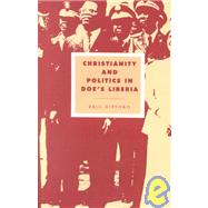 Christianity and Politics in Doe's Liberia by Paul Gifford, 9780521520102