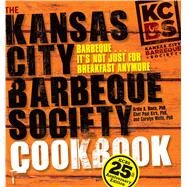 The Kansas City Barbeque Society Cookbook 25th Anniversary Edition by Davis, Ardie A.; Kirk, Chef Paul; Wells, Carolyn, 9780740790102
