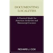 Documenting Localities by Cox, Richard J., 9780810840102