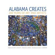 Alabama Creates by Knight, Elliot A.; Head, Al; Andrews, Gail C.; Adams, Cathy Criss (CON); Andrews, Gail C. (CON), 9780817320102