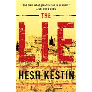 The Lie A Novel by Kestin, Hesh, 9781476740102