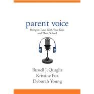 Parent Voice by Quaglia, Russell J.; Fox, Kristine; Young, Deborah, 9781506360102