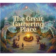 The Great Gathering Place by Unknown, 9781525310102