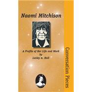 Naomi Mitchison : Volume 15 in the Conversation Pieces Series by Hall, Lesley, 9781933500102