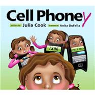 Cell Phoney by Cook, Julia; DuFalla, Anita, 9781937870102