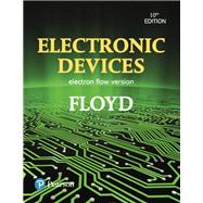 Electronic Devices (Electron Flow Version) by Floyd, Thomas L.; Buchla, David M.; Wetterling, Steven, 9780134420103