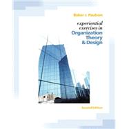 Experiential Exercises in Organizational Theory and Design by Baker III, H. Eugene; Paulson, Steven K., 9780324360103