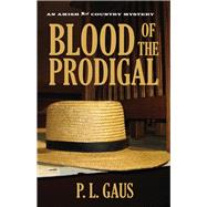 Blood of the Prodigal by Gaus, P. L., 9780821410103