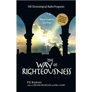 The Way of Righteousness 100 Chronological Radio Programs by Bramsen, Paul D, 9781620410103