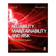 Reliability, Maintainability and Risk by Smith, David J., 9780081020104