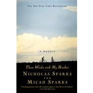 Three Weeks with My Brother by Sparks, Nicholas; Sparks, Micah, 9780446500104
