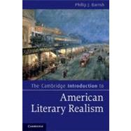 The Cambridge Introduction to American Literary Realism by Phillip J. Barrish, 9780521050104