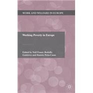 Working Poverty in Europe by Fraser, Neil; Gutirrez, Rodolfo; Pea-Casas, Rmon, 9780230290105