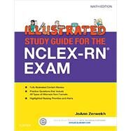 Illustrated Study Guide for the NCLEX-RN Exam by Zerwekh, JoAnn, R.N., 9780323280105