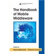 The Handbook of Mobile Middleware by Bellavista, Paolo; Corradi, Antonio, 9780367390105