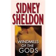 Windmills of the Gods by Sheldon, Sidney, 9780446350105