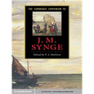 The Cambridge Companion to J. M. Synge by Edited by P. J. Mathews, 9780521110105
