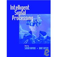 Intelligent Signal Processing by Haykin, Simon; Kosko, Bart, 9780780360105