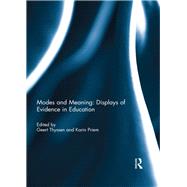 Modes and Meaning: Displays of Evidence in Education by Thyssen; Geert, 9781138670105