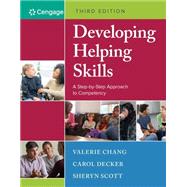 MindTap Social Work, 1 term (6 months) Printed Access Card for Chang/Decker/Scott's Developing Helping Skills: A Step-by-Step Approach to Competency, 3rd by Chang, Valerie; Decker, Carol; Scott, Sheryn, 9781337280105