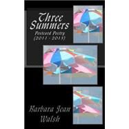 Three Summers by Walsh, Barbara Jean, 9781497500105